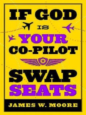cover image of If God Is Your Co-Pilot, Swap Seats!